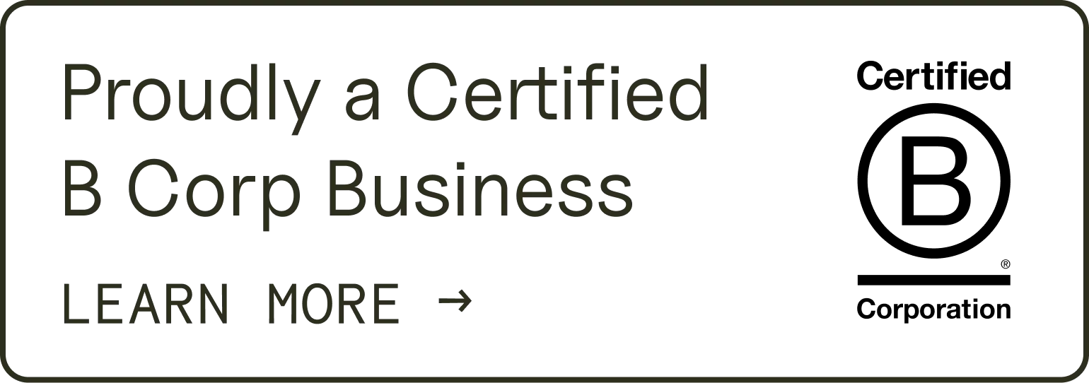 Certified B Corp Business logo with text 'Proudly a Certified B Corp Business' and 'Learn More' link.